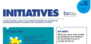  La newsletter des coordinations hospitalières "Initiatives n°6" est (...)